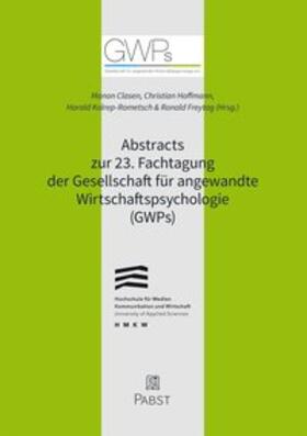 Abstracts zur 23. Fachtagung der Gesellschaft für angewandte Wirtschaftspsychologie (GWPs)