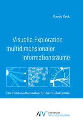 Visuelle Exploration multidimensionaler Informationsräume