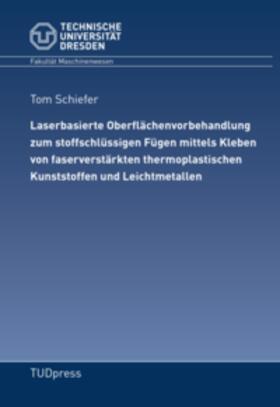Schiefer, T: Laserbasierte Oberflächenvorbehandlung zum stof