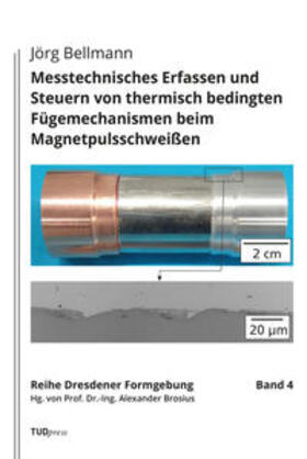 Messtechnisches Erfassen und Steuern von thermisch bedingten Fügemechanismen beim Magnetpulsschweißen