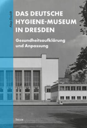 Eisoldt, A: Deutsche Hygiene-Museum in Dresden