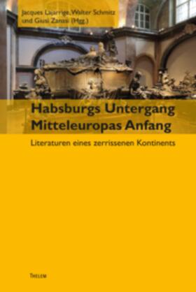 Habsburgs Untergang - Mitteleuropas Anfang