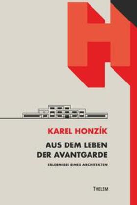 Honzík, K: Aus dem Leben der Avantgarde