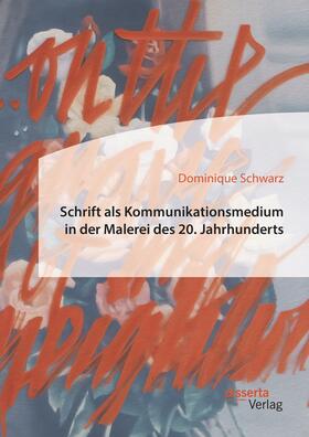 Schrift als Kommunikationsmedium in der Malerei des 20. Jahrhunderts