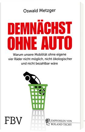 Metzger, O: Demnächst ohne Auto