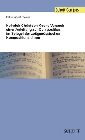 Heinrich Christoph Kochs Versuch einer Anleitung zur Composition im Spiegel der zeitgenössischen Kompositionslehren