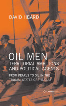Oil Men, Territorial Ambitions and Political Agents