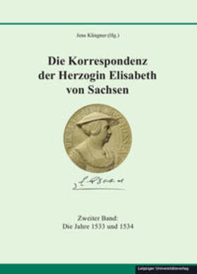 Korrespondenz der Herzogin Elisabeth von Sachsen