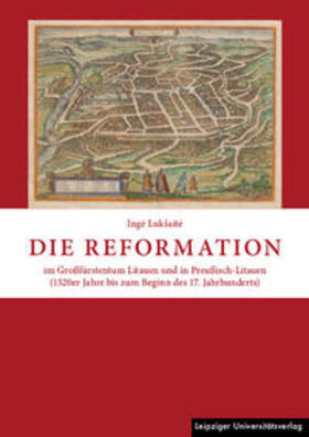 Die Reformation im Großfürstentum Litauen und in Preußisch-Litauen (1520er Jahre bis zum Beginn des 17. Jahrhunderts)