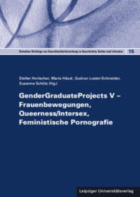GenderGraduateProjects V - Frauenbewegungen, Queerness/Inter