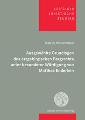 Hübschmann, M: Ausgewählte Grundlagen des erzgebirgischen Be