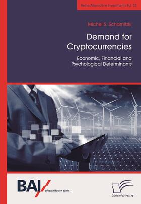 Demand for Cryptocurrencies: Economic, Financial and Psychological Determinants