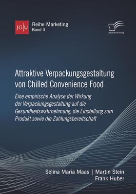 Attraktive Verpackungsgestaltung von Chilled Convenience Food: Eine empirische Analyse der Wirkung der Verpackungsgestaltung auf dieGesundheitswahrnehmung, die Einstellung zum Produkt sowie die Zahlungsbereitschaft