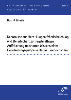 Kenntnisse zur Herz-Lungen-Wiederbelebung und Bereitschaft zur regelmäßigen Auffrischung relevanten Wissens einer Bevölkerungsgruppe in Berlin-Friedrichshain