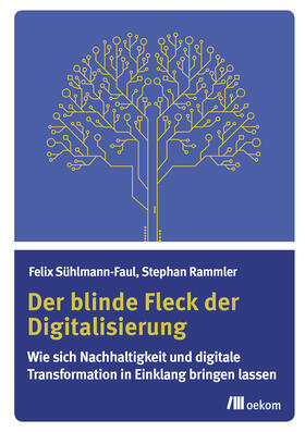 Sühlmann-Faul, F: Der blinde Fleck der Digitalisierung