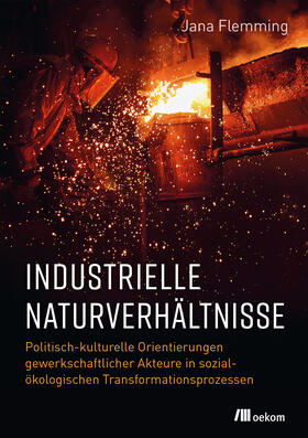 Flemming, J: Industrielle Naturverhältnisse