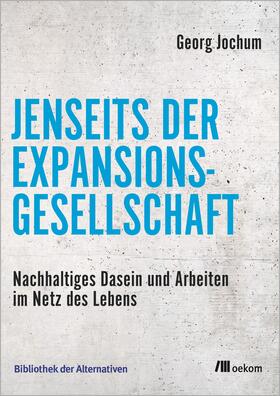 Jochum, G: Jenseits der Expansionsgesellschaft