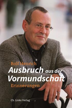 Henrich, R: Ausbruch aus der Vormundschaft