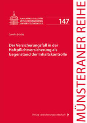 Der Versicherungsfall in der Haftpflichtversicherung als Gegenstand der Inhaltskontrolle