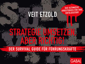 Etzold, V: Strategie umsetzen, aber richtig! Der Survival Gu
