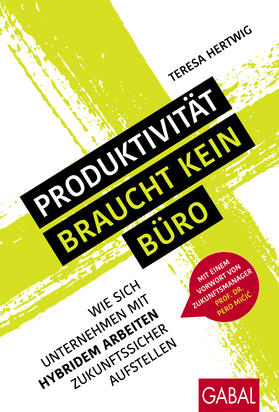 Produktivität braucht kein Büro