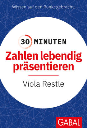 Restle, V: 30 Minuten Zahlen lebendig präsentieren