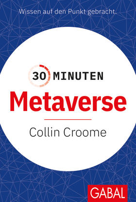Croome, C: 30 Minuten Metaverse