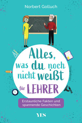 Golluch, N: Alles, was du noch nicht weißt - für Lehrer