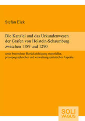 Eick, S: Kanzlei und das Urkundenwesen/ Schaumburg