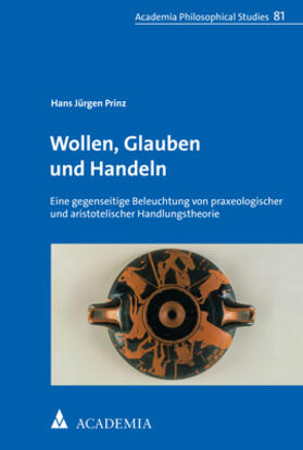 Wollen, Glauben und Handeln