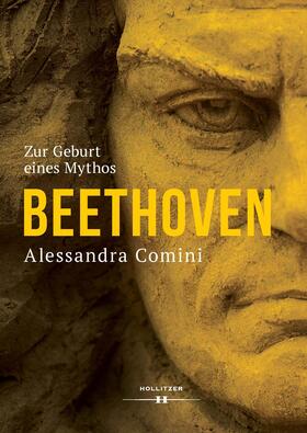 Comini, A: Beethoven - Zur Geburt eines Mythos