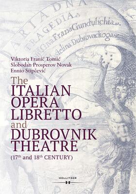 The Italian Opera Libretto and Dubrovnik Theatre (17th and 18th Century)