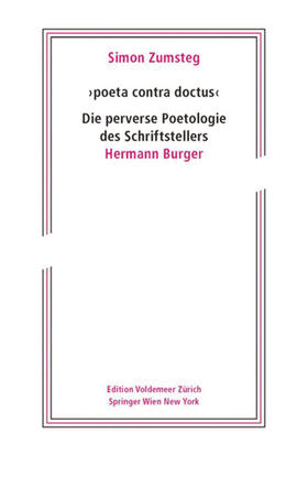'poeta contra doctus' Die perverse Poetologie des Schriftstellers Hermann Burger