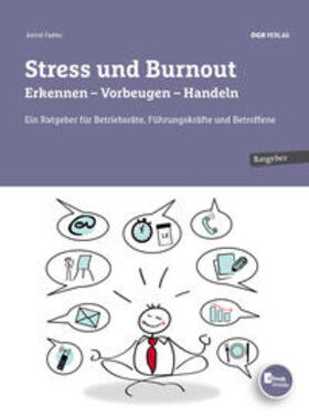 Stress und Burnout. Erkennen - Vorbeugen - Handeln