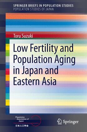 Low Fertility and Population Aging in Japan and Eastern Asia