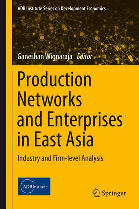 Production Networks and Enterprises in East Asia