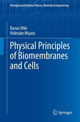 Physical Principles of Biomembranes and Cells