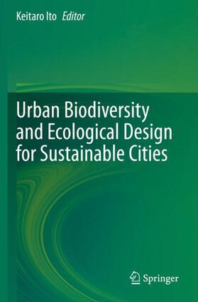 Urban Biodiversity and Ecological Design for Sustainable Cities