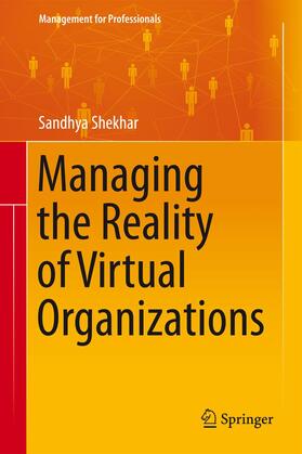 Managing the Reality of Virtual Organizations