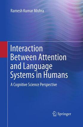 Interaction Between Attention and Language Systems in Humans