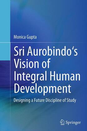 Sri Aurobindo's Vision of Integral Human Development