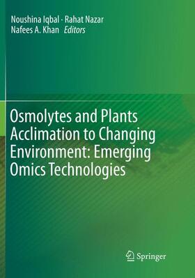 Osmolytes and Plants Acclimation to Changing Environment: Emerging Omics Technologies