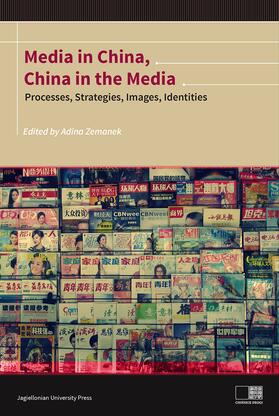 Zemanek, A: Media in China, China in the Media - Processes,