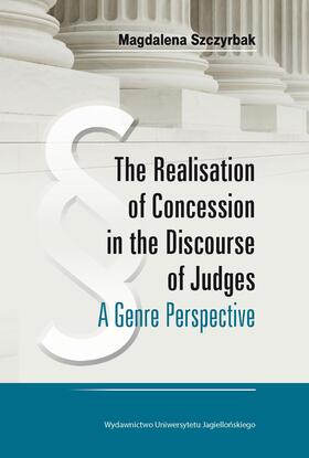The Realisation of Concession in the Discoure of Judges - A Genre Perspective
