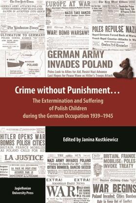 Kostkiewicz, J: Crime Without Punishment - The Extermination