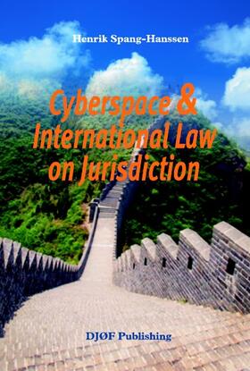 Spang-Hanssen, H: Cyberspace and International Law on Jurisd