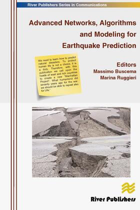 Advanced Networks, Algorithms and Modeling for Earthquake Prediction