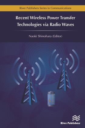 Recent Wireless Power Transfer Technologies via Radio Waves