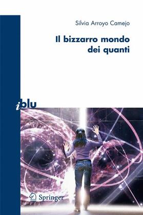 Il bizzarro mondo dei quanti