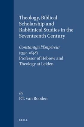 Theology, Biblical Scholarship and Rabbinical Studies in the Seventeenth Century